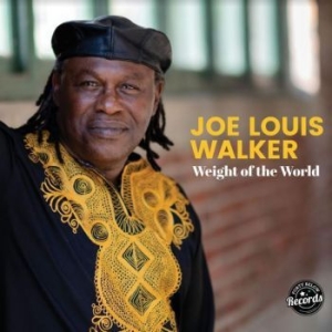 Walker Joe Louis - Weight Of The World i gruppen CD / Blues,Jazz hos Bengans Skivbutik AB (4204872)