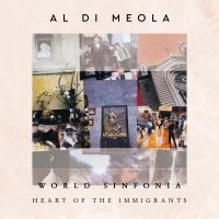 Al Di Meola - World Sinfonia - Heart Of The Immig i gruppen CD / Annet hos Bengans Skivbutik AB (4205062)