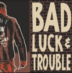 Bad Luck & Trouble - Bad Luck & Trouble i gruppen VINYL / Pop-Rock hos Bengans Skivbutik AB (4205438)