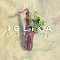 Karparov Vladimir - Iglika i gruppen CD / Jazz hos Bengans Skivbutik AB (4205537)