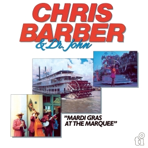 Chris & Dr. John Barber - Mardi Gras At The Marquee i gruppen VINYL / RnB-Soul hos Bengans Skivbutik AB (4205602)