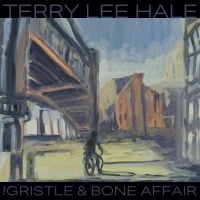 Hale Terry Lee - Gristle & Bone Affair (Colored Viny i gruppen VINYL / Pop-Rock hos Bengans Skivbutik AB (4205728)