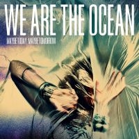 We Are The Ocean - Maybe Today, Maybe Tomorrow i gruppen VINYL / Pop-Rock hos Bengans Skivbutik AB (4205765)