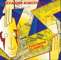 Robotnick Alexander - Fuzz Dance Classics i gruppen VINYL / Dance-Techno,Pop-Rock hos Bengans Skivbutik AB (4205784)