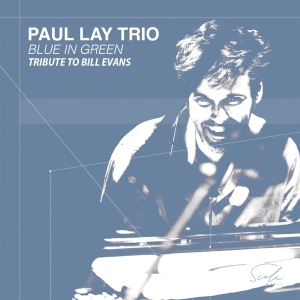 Paul -Trio- Lay - Blue In Green - Tribute To Bill Evans i gruppen CD / Jazz hos Bengans Skivbutik AB (4205937)