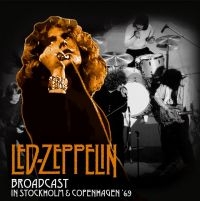 Led Zeppelin - Broadcast In Stockholm And Copenhag i gruppen VINYL / Metal,Pop-Rock hos Bengans Skivbutik AB (4206107)