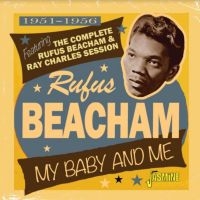 Beacham Rufus - My Baby And Me, 1951-1956 - Featuri i gruppen CD / Blues,Jazz hos Bengans Skivbutik AB (4206154)