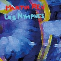 Rev Martin - Les Nymphes i gruppen CD hos Bengans Skivbutik AB (4206168)