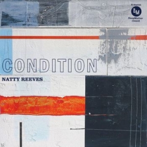 Natty Reeves - Condition i gruppen VINYL / Jazz,Pop-Rock hos Bengans Skivbutik AB (4206361)