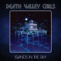 Death Valley Girls - Islands In The Sky i gruppen CD / Pop-Rock hos Bengans Skivbutik AB (4206542)