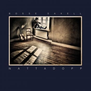 Saxell Bosse - Nattadopp (Vinyl Lp) i gruppen VINYL / Pop-Rock hos Bengans Skivbutik AB (4206545)