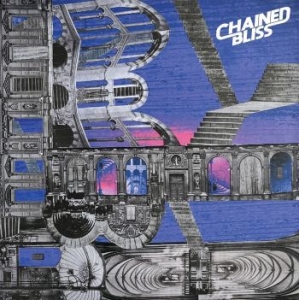 Chained Bliss - Chained Bliss i gruppen VINYL hos Bengans Skivbutik AB (4206679)