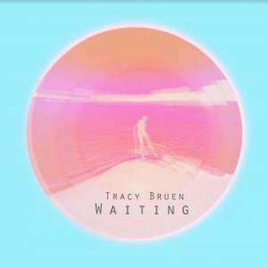 Bruen Tracy - Waiting i gruppen VINYL / Pop hos Bengans Skivbutik AB (4206751)