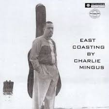 Charles Mingus - East Coasting i gruppen VINYL / Jazz,Pop-Rock hos Bengans Skivbutik AB (4207182)