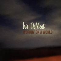 Dement Iris - Workin' On A World i gruppen CD / Pop-Rock,Svensk FolkeMusikkk hos Bengans Skivbutik AB (4208429)