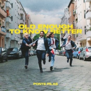 Ponte Pilas - Old Enough To Know Better i gruppen VINYL hos Bengans Skivbutik AB (4208688)