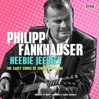 Fankhauser Philipp - Heebie Jeebies - The Early Songs Of i gruppen CD / Blues,Jazz hos Bengans Skivbutik AB (4208760)