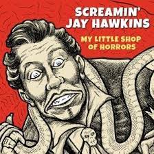 Screamin Jay Hawkins - My Little Shop Of Horrors i gruppen VINYL / RNB, Disco & Soul hos Bengans Skivbutik AB (4209684)