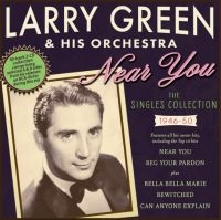 Green Larry & His Orchestra - Near You - The Singles Collection 1 i gruppen CD hos Bengans Skivbutik AB (4209932)