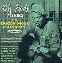 Moss Buddy - Oh Lordy Mama - The Buddy Moss Coll i gruppen CD / Pop-Rock hos Bengans Skivbutik AB (4209933)