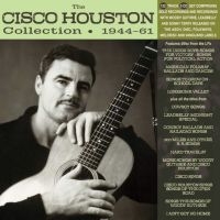 Houston Cisco - Cisco Houston Collection 1944-61 i gruppen CD / Pop-Rock,Svensk FolkeMusikkk,World Music hos Bengans Skivbutik AB (4209936)