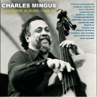 Mingus Charles - Landmark Albums 1956-60 i gruppen CD / Jazz hos Bengans Skivbutik AB (4209937)