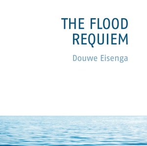 Eisenga Douwe - The Flood, Requiem i gruppen CD / Klassisk,Annet hos Bengans Skivbutik AB (4210332)