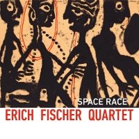 Erich Fischer Quartett - Space Race i gruppen CD / Jazz hos Bengans Skivbutik AB (4210364)