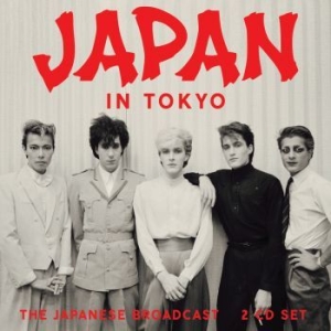 Japan - Japan - In Tokyo (2 Cd) Live Broadc i gruppen CD / Pop-Rock hos Bengans Skivbutik AB (4210791)