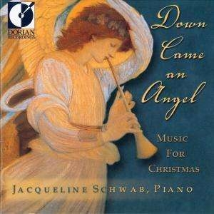 Schwab Jacqueline - Down Came An Angel - Music For Chri i gruppen Externt_Lager / Naxoslager hos Bengans Skivbutik AB (4211175)