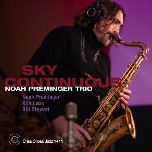 Noah Preminger Trio - Sky Continuous i gruppen CD / Jazz hos Bengans Skivbutik AB (4211644)