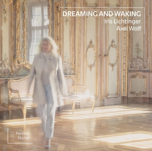 Iris Lichtinger - Dreaming And Waking i gruppen CD / Klassisk,Annet hos Bengans Skivbutik AB (4211815)