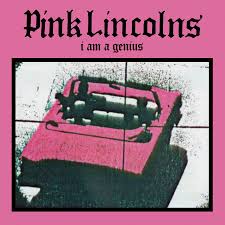 Pink Lincons - I Am A Genius (Black & Pink) i gruppen -Start RSD hos Bengans Skivbutik AB (4212425)