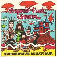 Tropical Fuck Storm - Submersive Behaviour (Ltd Clear & A i gruppen VINYL / Rock hos Bengans Skivbutik AB (4216731)