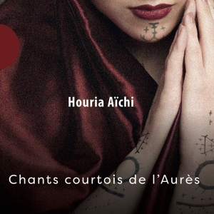 Houria Aichi - Chants Courtois De L'aures i gruppen CD / World Music hos Bengans Skivbutik AB (4216836)