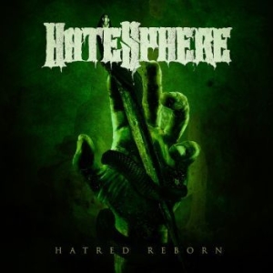 Hatesphere - Hatred Reborn (Digipack) i gruppen CD / Metal hos Bengans Skivbutik AB (4217305)