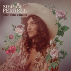 Sierra Ferrell - Long Time Coming i gruppen CD / Pop-Rock hos Bengans Skivbutik AB (4218435)