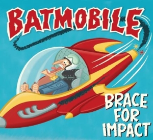 Batmobile - Brace For Impact i gruppen CD hos Bengans Skivbutik AB (4219362)