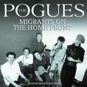 The Pogues - Migrants On The Home Front i gruppen CRM - Irish Pop-Rock hos Bengans Skivbutik AB (4219529)