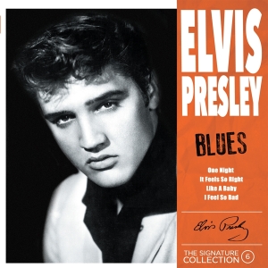 Presley Elvis - Signature Collection No. 6 - Blues i gruppen CD / Pop-Rock,Annet hos Bengans Skivbutik AB (4220771)