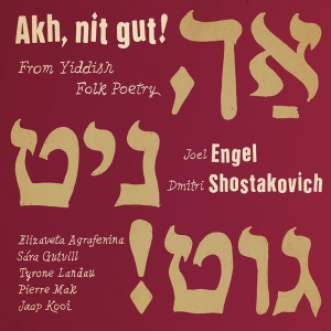 Agrafenina/Gutvill/Landau/Mak/Kooi - Akh Nit Gut! From Yiddish Folk Poetry i gruppen CD / Klassisk,Annet hos Bengans Skivbutik AB (4220994)