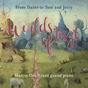 Oei Martin - World Of Liszt: From Dante To Tom And Jerry i gruppen CD / Klassisk,Annet hos Bengans Skivbutik AB (4221004)