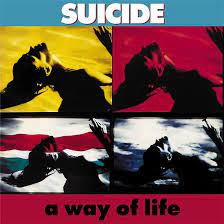 Suicide - A Way Of Life i gruppen VINYL / Pop-Rock,Annet hos Bengans Skivbutik AB (4221313)