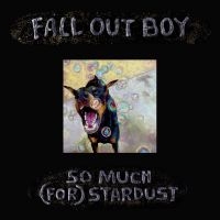 FALL OUT BOY - SO MUCH (FOR) STARDUST i gruppen CD hos Bengans Skivbutik AB (4222367)