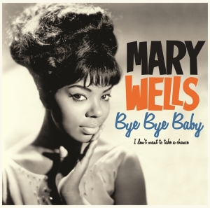 Wells Mary - Bye Bye Baby i gruppen VINYL / RnB-Soul hos Bengans Skivbutik AB (4222793)