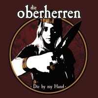 Die Oberherren - Die By My Hand i gruppen VI TIPSER / Julegavetips CD hos Bengans Skivbutik AB (4223416)