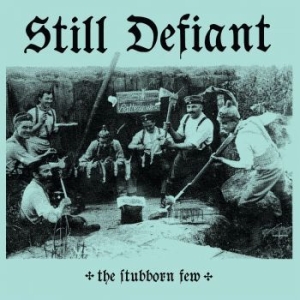 Still Defiant - Stubborn Few The (Electric Blue Vin i gruppen VINYL hos Bengans Skivbutik AB (4223727)