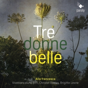 Alla Francesca - Tre Donne Belle i gruppen CD / Klassisk,Annet hos Bengans Skivbutik AB (4223776)