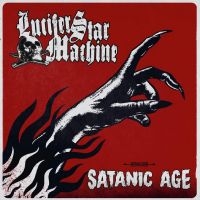 Lucifer Star Machine - Satanic Age (Red Splatter Vinyl) i gruppen CDV06 hos Bengans Skivbutik AB (4223793)