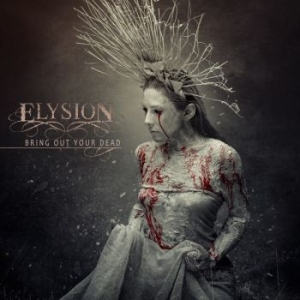 Elysion - Bring Out Your Dead (Digipack) i gruppen CD / Metal hos Bengans Skivbutik AB (4223813)